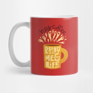 Hey Coffee, Bring Me To Life Mug